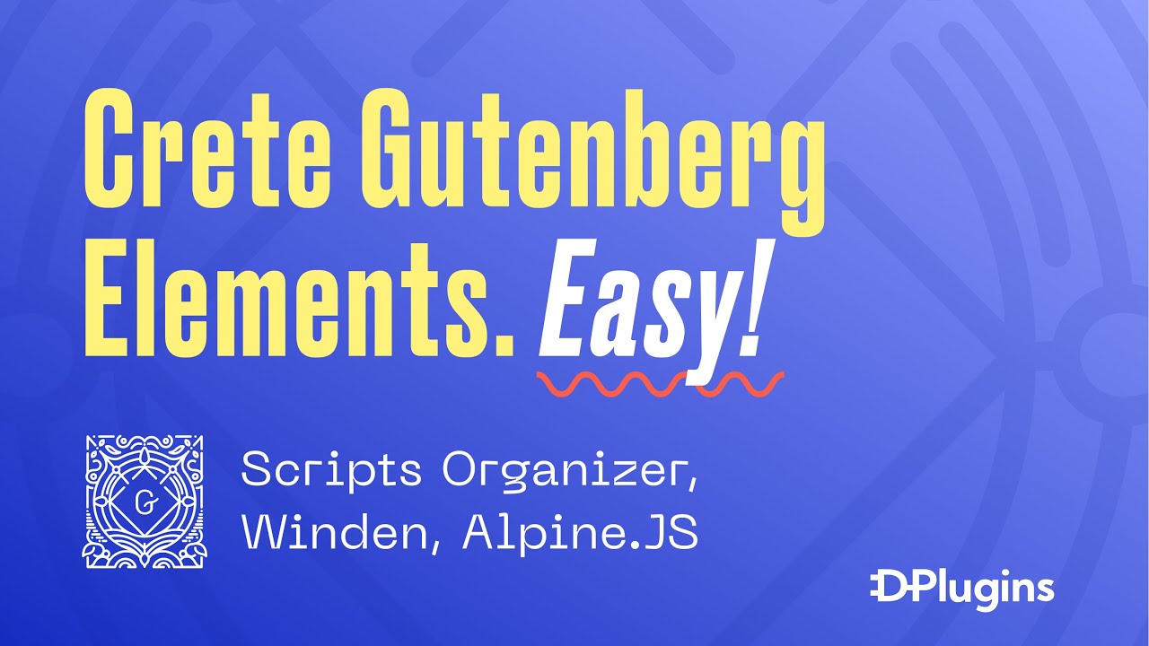 Creating Gutenberg blocks with Scripts Organizer, Winden and Alpine.JS